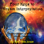 The Sacred Art of Dreaming Recorded Teleclass Series Class #2: Four Keys to Dream Interpretation